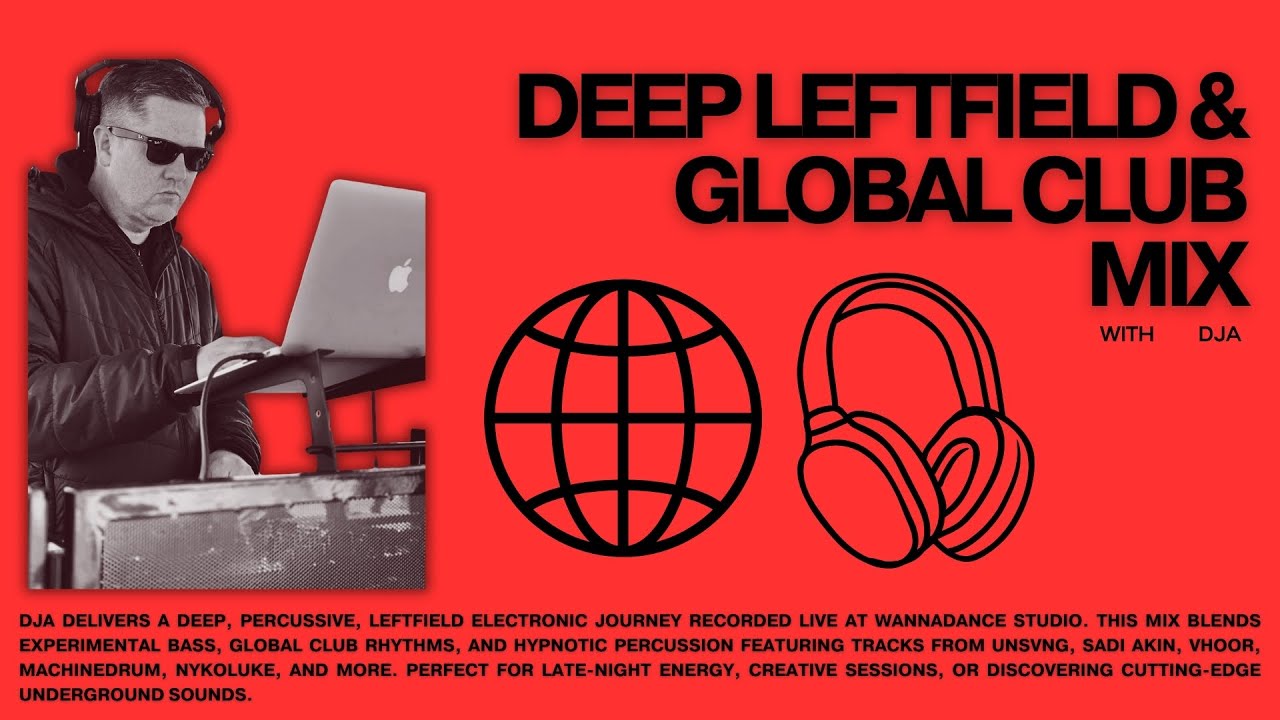 DJA – Deep Leftfield & Global Club Mix | Machinedrum, VHOOR, UNSVNG | WannaDance Studio Session