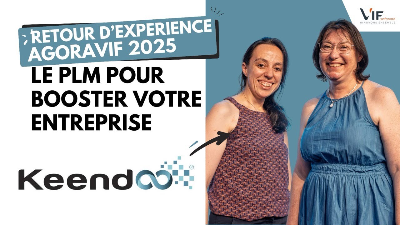 REX AGORAVIF 2025 :  Rentabiliser, innover, piloter : le PLM pour booster votre entreprise ?