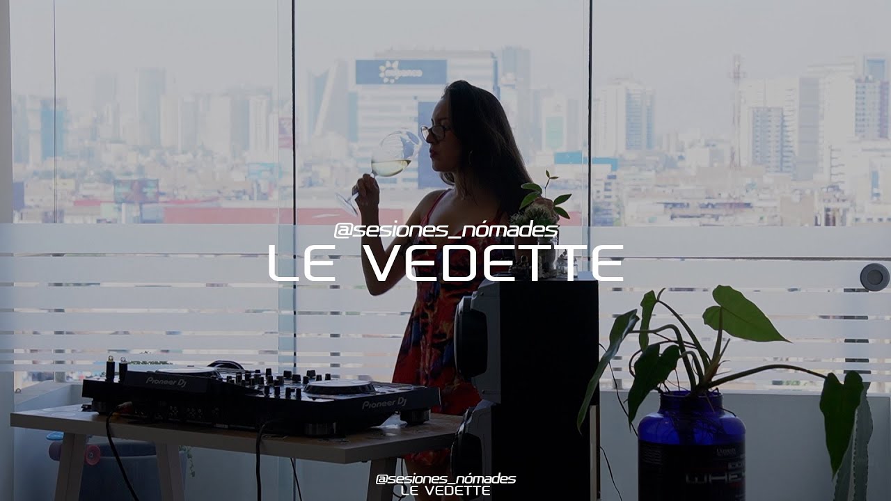 SESIÓN 001 djset - Le Vedette