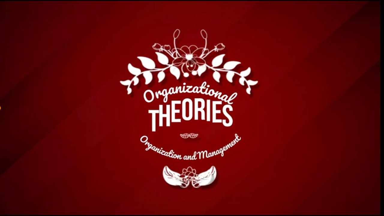 Organizational Theories