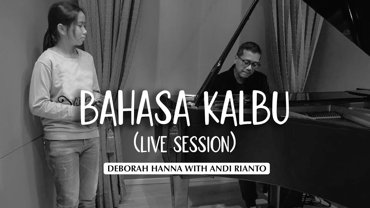 Deborah Hanna with Andi Rianto - Bahasa Kalbu | Live Session