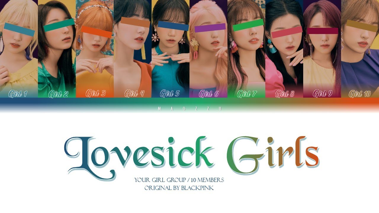 Your Girl Group — Lovesick Girls (10 members ver.) │Original by BLACKPINK │ღ