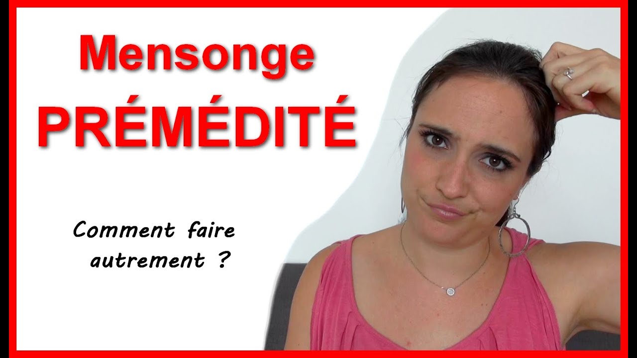 Le mensonge prémédité | 