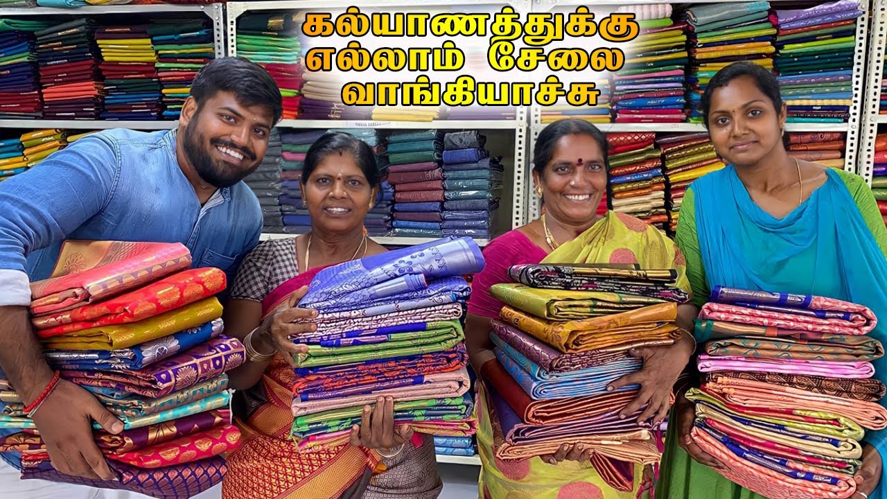 புவன் கல்யாணத்துக்கு குடும்பத்துல அத்தை பெரியம்மா எல்லாத்துக்கும் சேலை அள்ளிட்டு வந்துட்டோம்