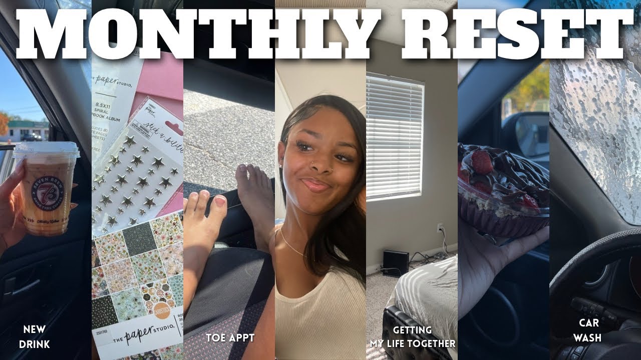 MONTHLY RESET ᥫ᭡ car wash, toe appt + buying a scrapbook, deep talks + more!
