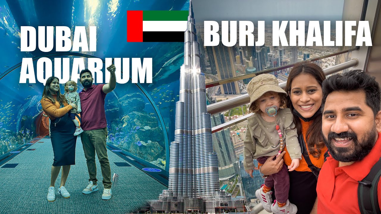 BURJ KHALIFA | DUBAI AQUARIUM | GLOBAL VILLAGE
