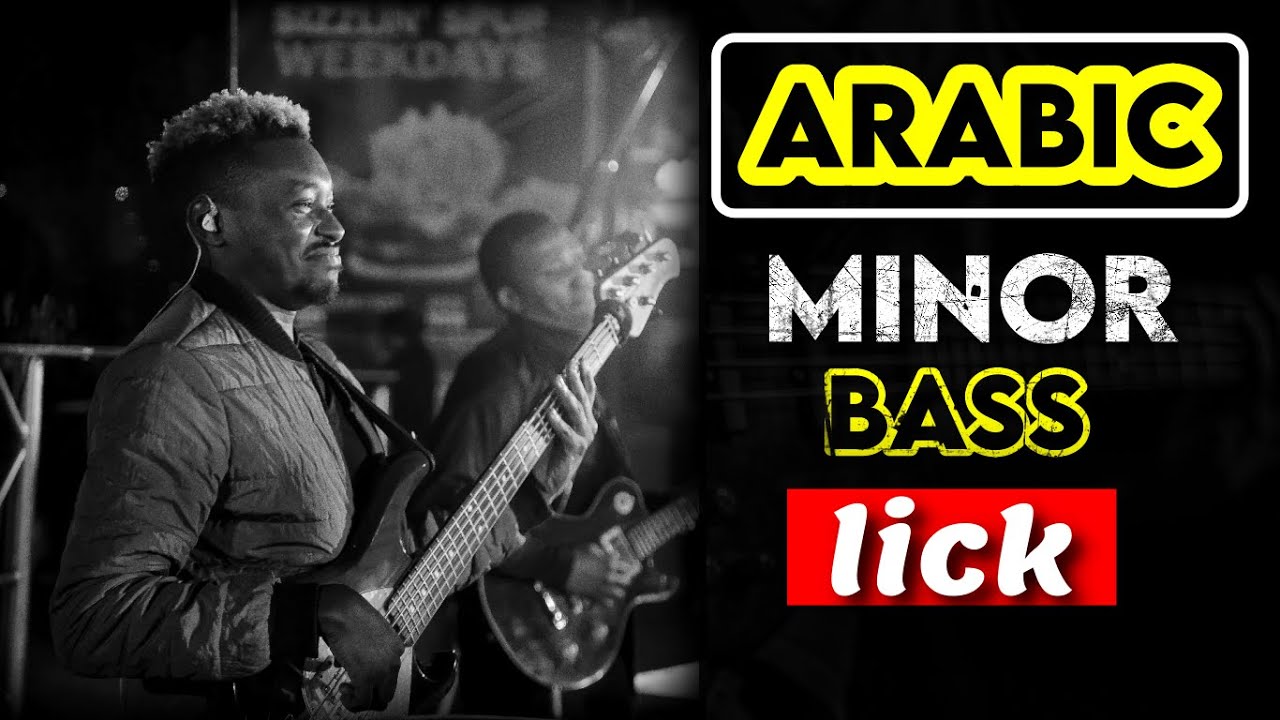 BASS LICK  | ARABIC  MINOR LICK