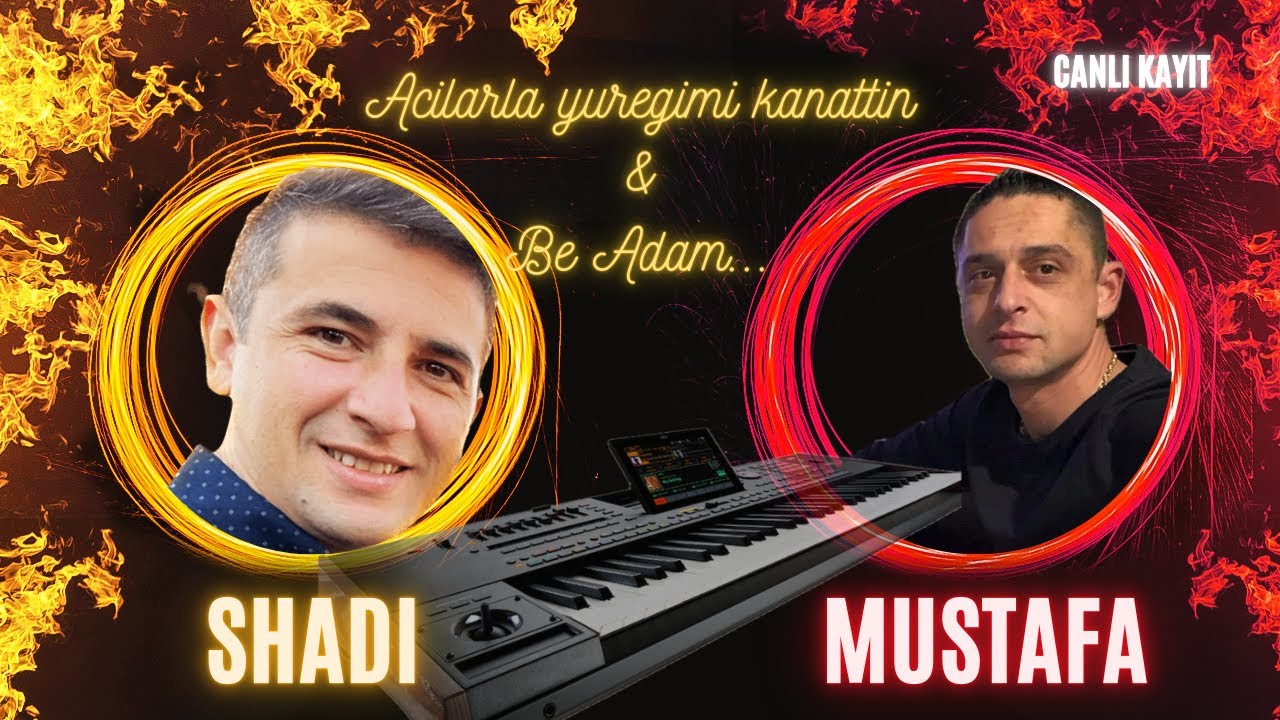 Shadi & Mustafa - Acilarla yuregimi kanattin / Be Adam / 2024 / Canli Kayit / 21.09.2024 / KORG PA5X