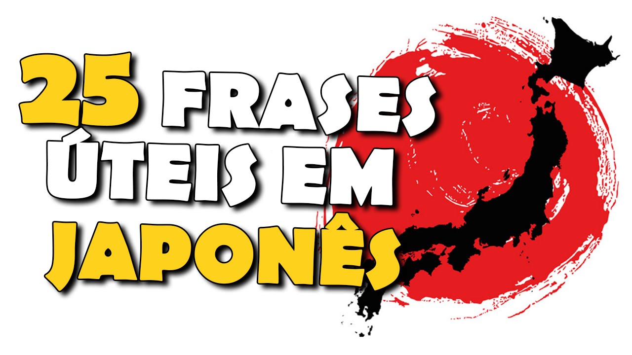 25 FRASES ÚTEIS EM JAPONÊS QUE VOCÊ DEVE SABER