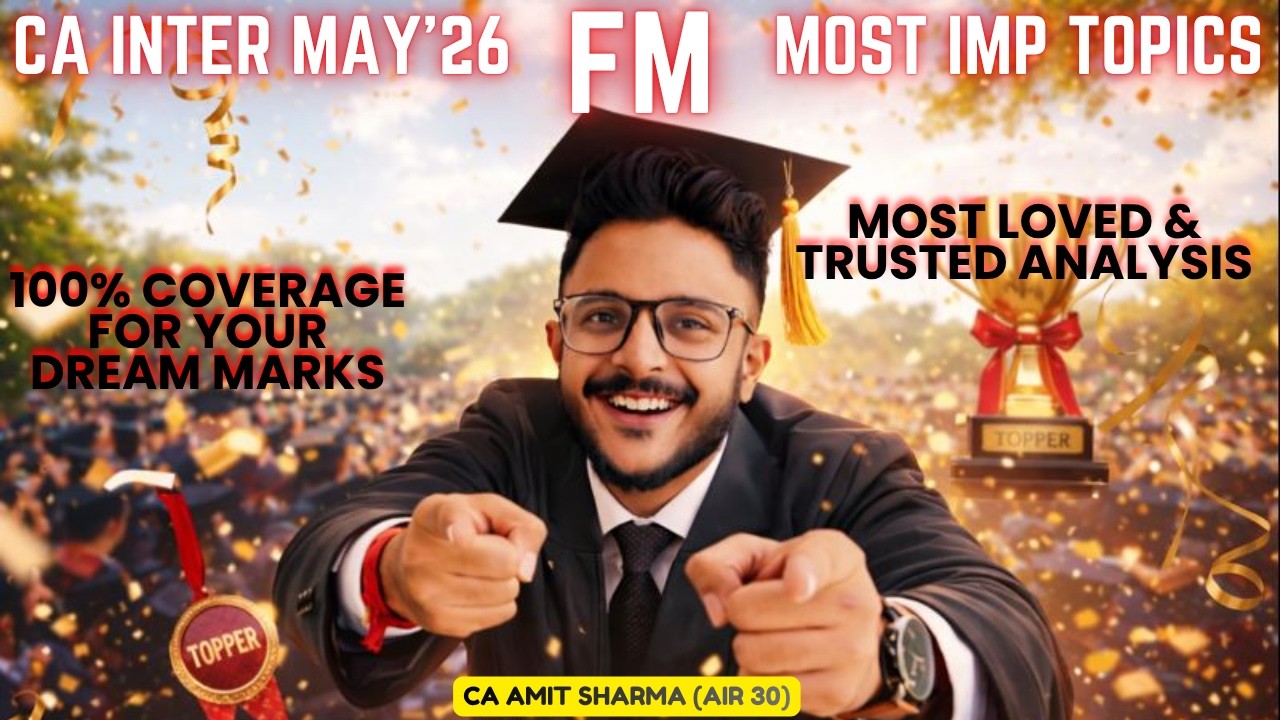 FM MOST IMPORTANT TOPICS CHAPTERWISE FOR MAY'26 I CA INTER I CA AMIT SHARMA (AIR 30)  @casj