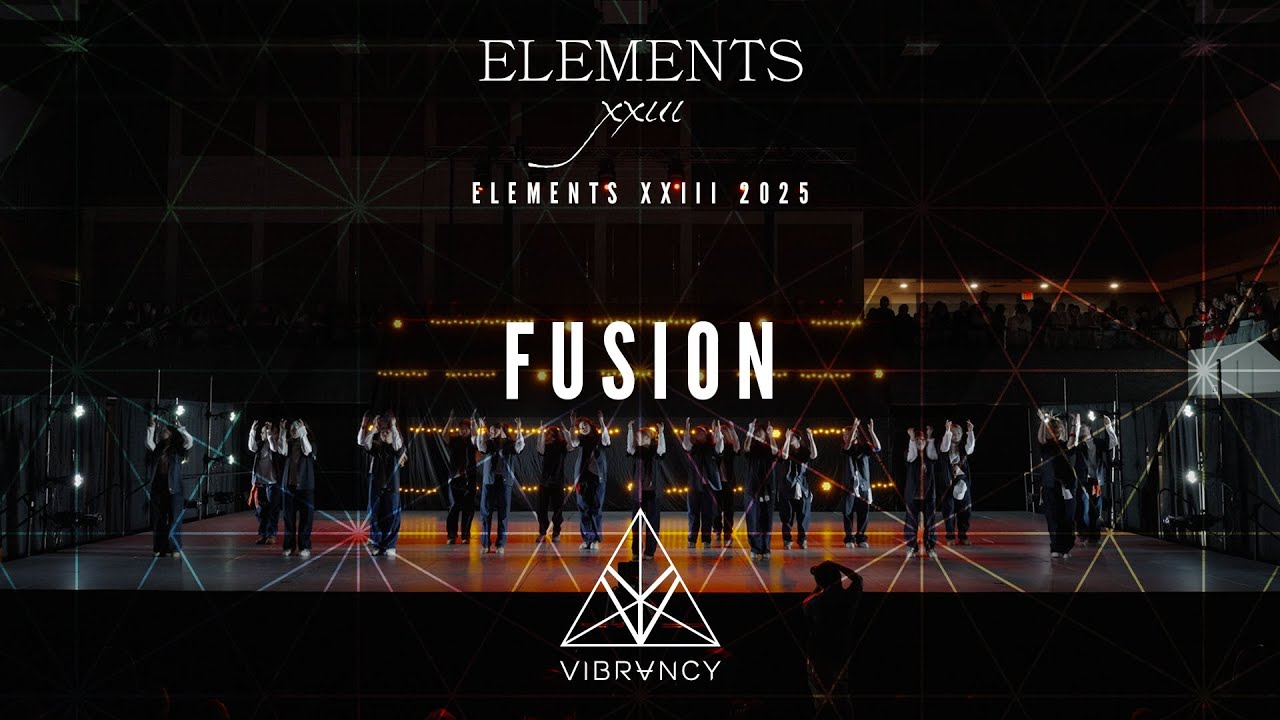 Fusion [Closer] | Elements XXIII 2025 [@VIBRVNCY 4k]