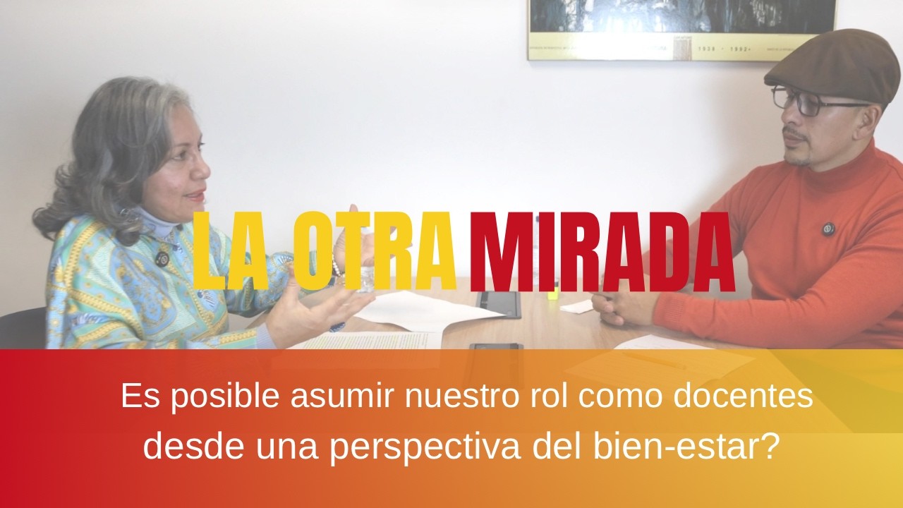 ¿Es posible asumir nuestro rol como docentes desde una perspectiva del bien-estar?