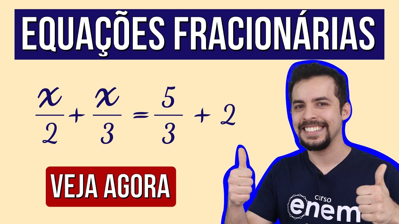 EQUAÇÕES FRACIONÁRIAS: como resolver | RESUMO DE MATEMÁTICA  ENEM | Professor Lucas Borguezan