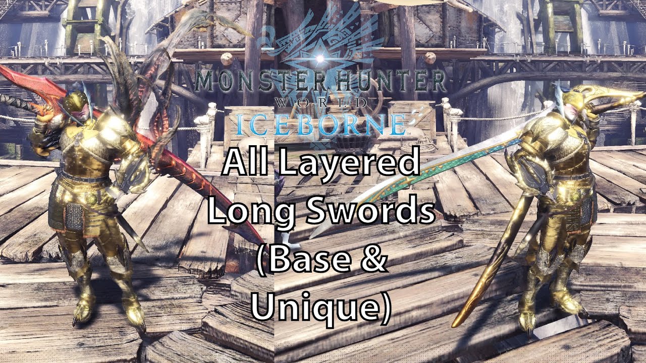 MHW Iceborne All Layered Weapons - Long Swords (Base & Unique)