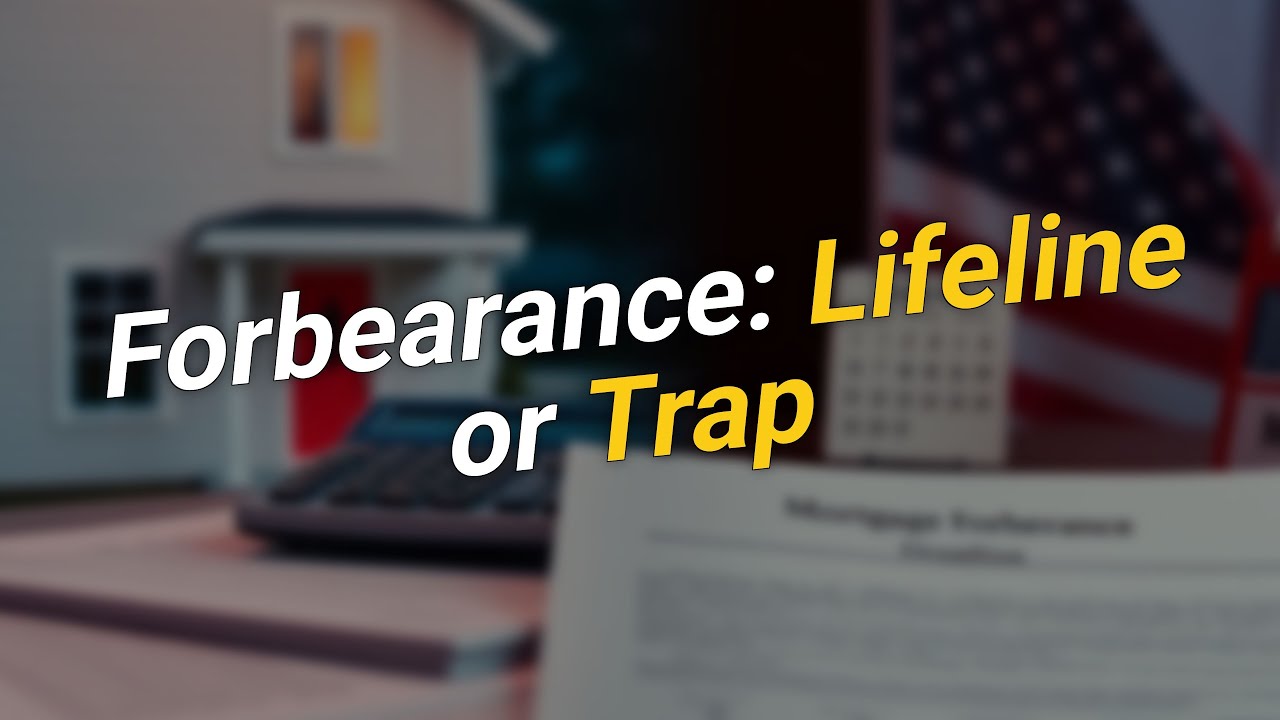 4 Reasons Mortgage Forbearance Is a Double-Edged Sword 🏠⚖️