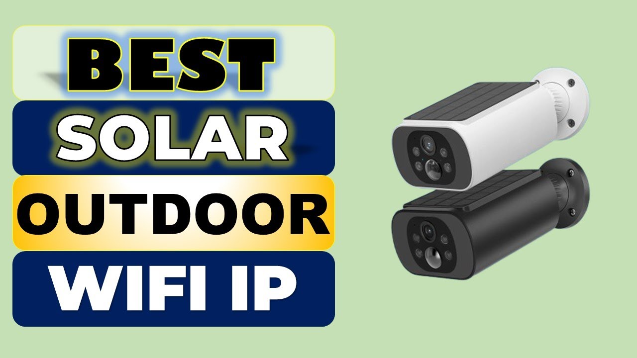 Top 5 Best Solar Outdoor WIFI IP in 2025 || From Aliexpress