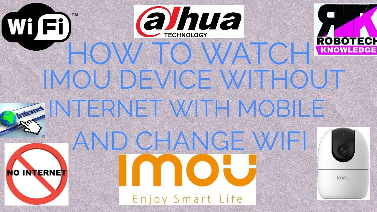 HOW TO WATCH IMOU WITHOUT USING INTERNET AND CHANGE WIFI
