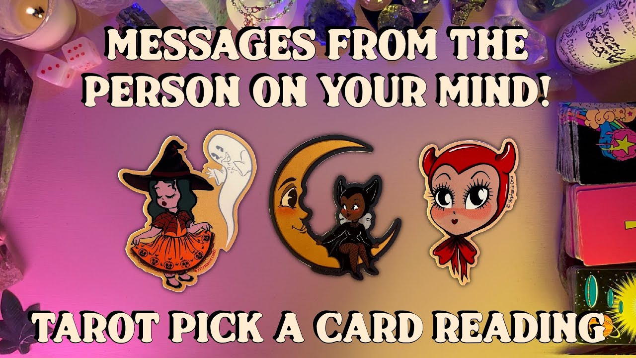 ✨Messages From The Person Your Mind!✨ Tarot Pick a Card Reading