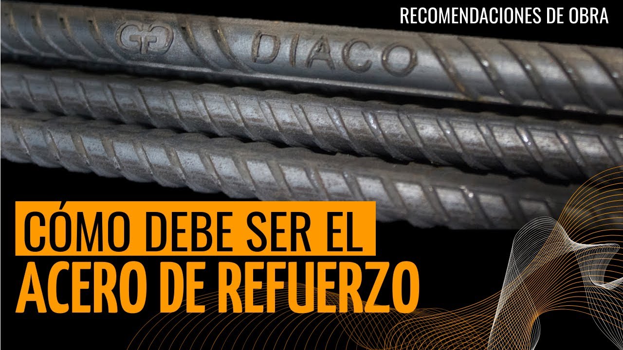 Cómo debe ser el ACERO DE REFUERZO CERTIFICADO ✅ | Recomendaciones de obra
