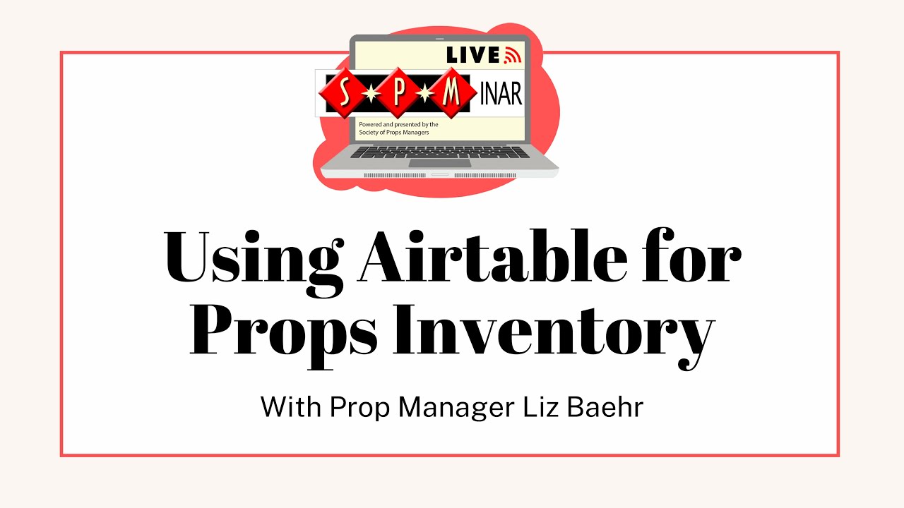 S*P*Minar: Airtable for Props Inventory Management