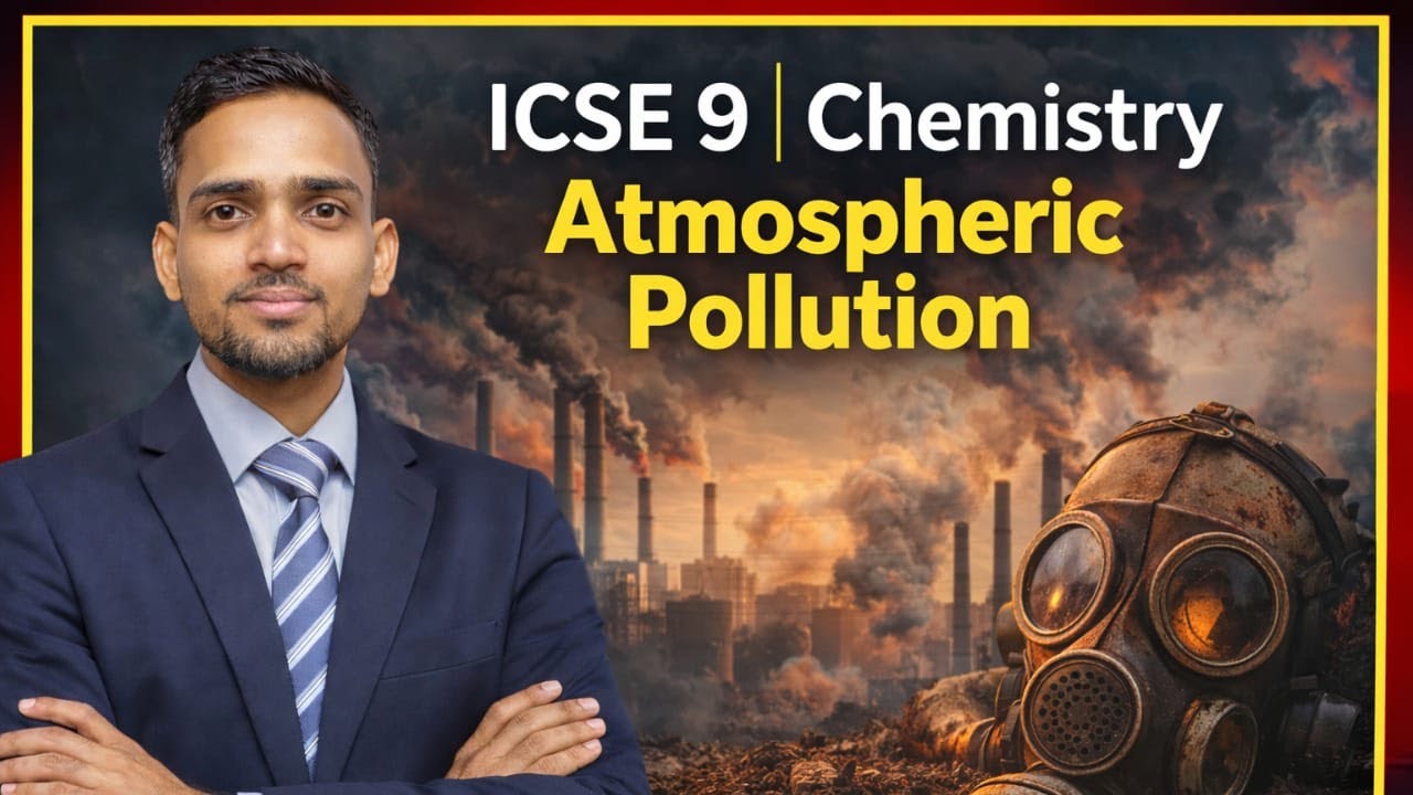Atmospheric Pollution 🔥 | ICSE Class 9 | Full Chapter One Shot