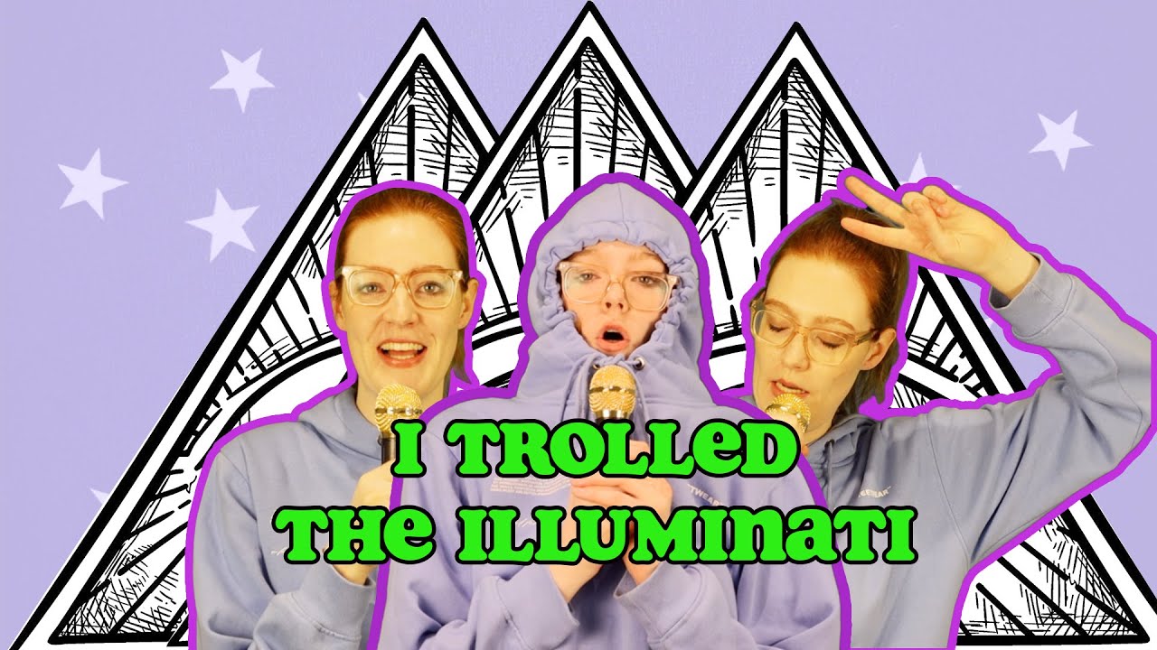 I TROLLED THE ILLUMINATI  ... an original song