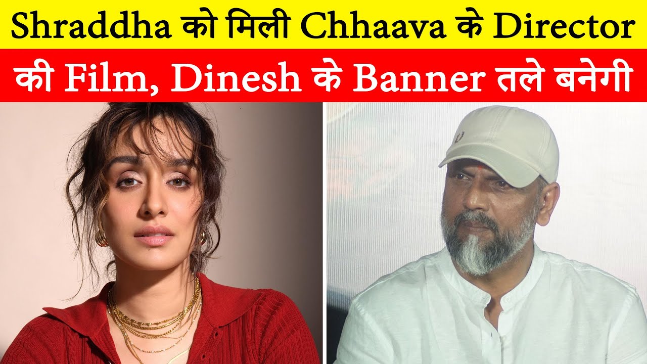 Shraddha Kapoor gets 'Chava' director's new film, will be produced under Dinesh Vijan's banner