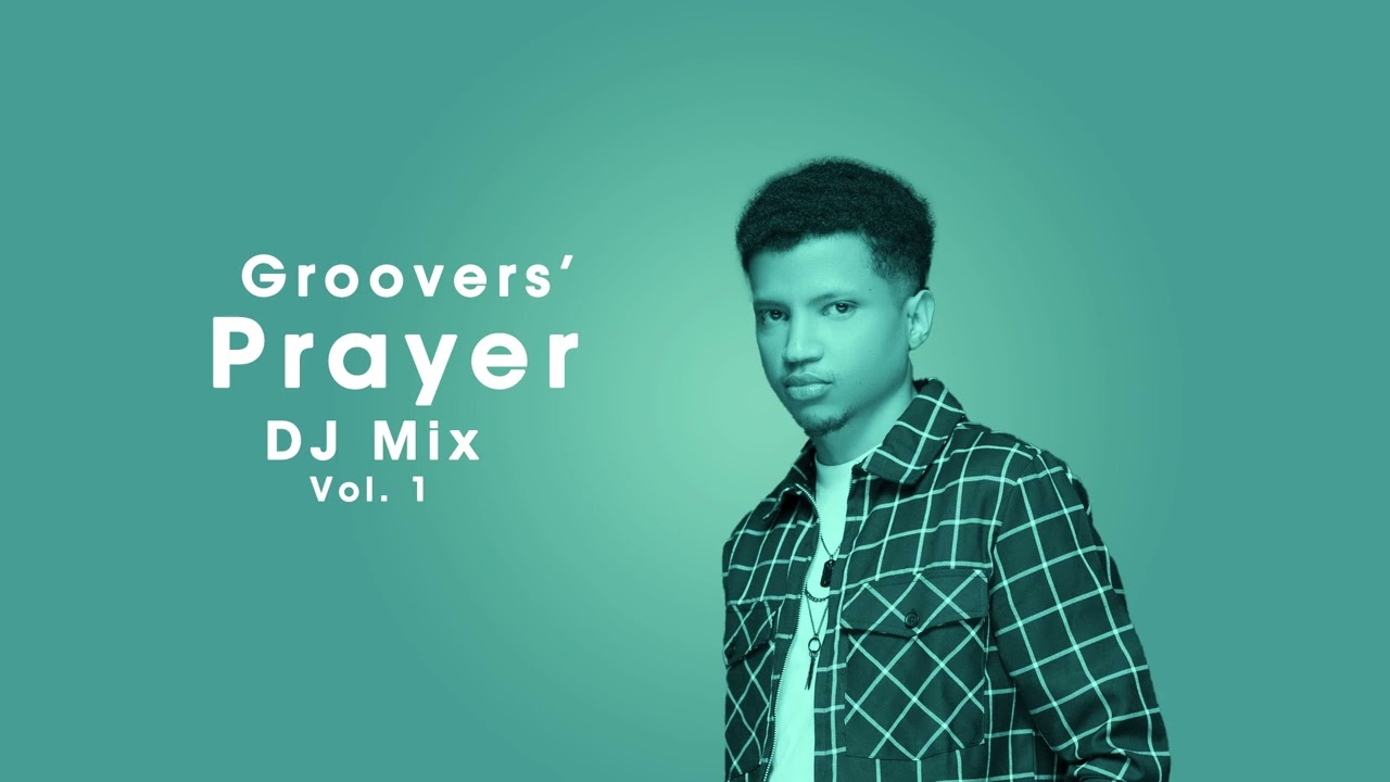 Groovers' Prayer | DJ Mix Vol. 1 by Lavita Dj