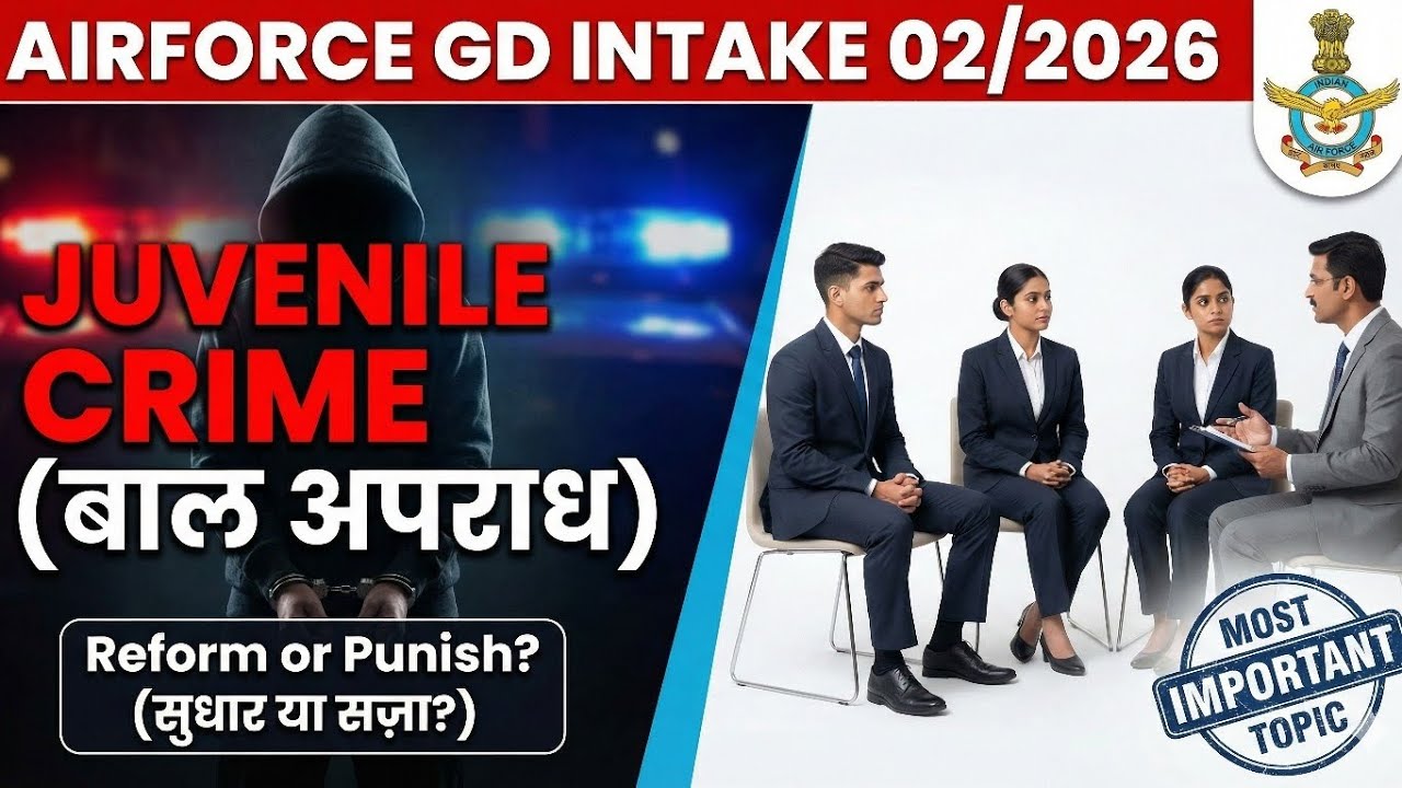 Airforce Phase 2 Important GD Topic: Juvenile Crime | Sure-Shot Points & Conclusion | Intake 02/2026