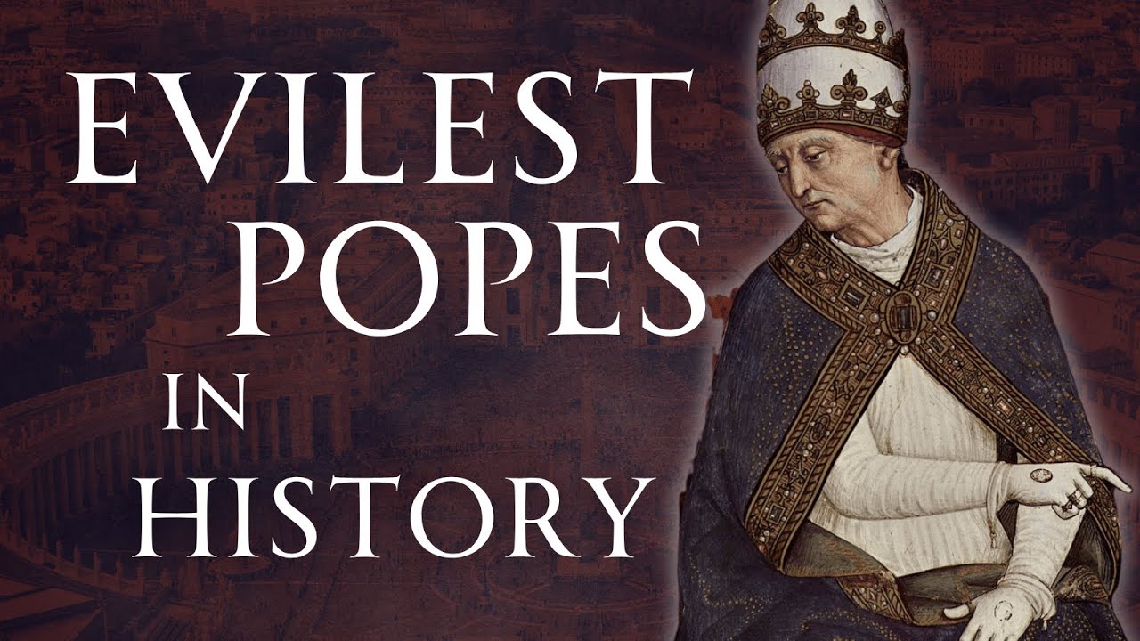 The Evilest Popes Who Ever Ruled | Human Voiced, No Ads