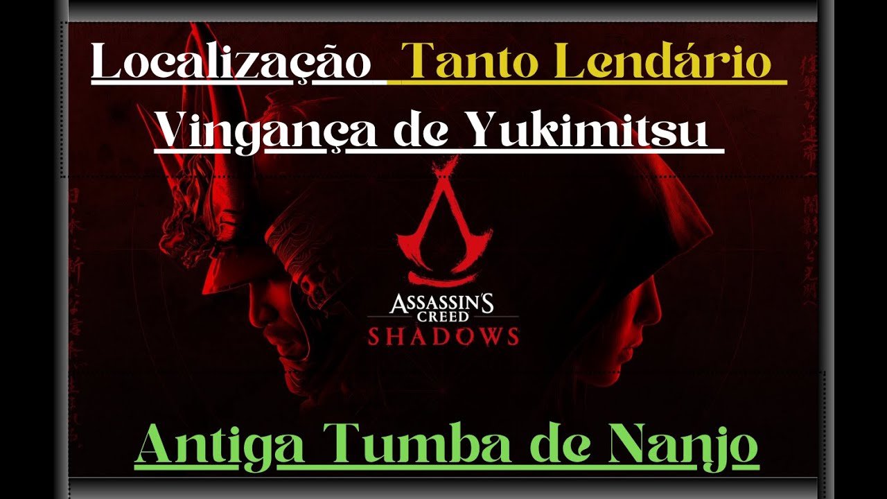 Localiza&ccedil;&atilde;o e Solu&ccedil;&atilde;o Tumba Antiga de Nanjo -Assassin&acute;s Creed Shadows-Tanto Vingan&ccedil;a de Yukimitsu