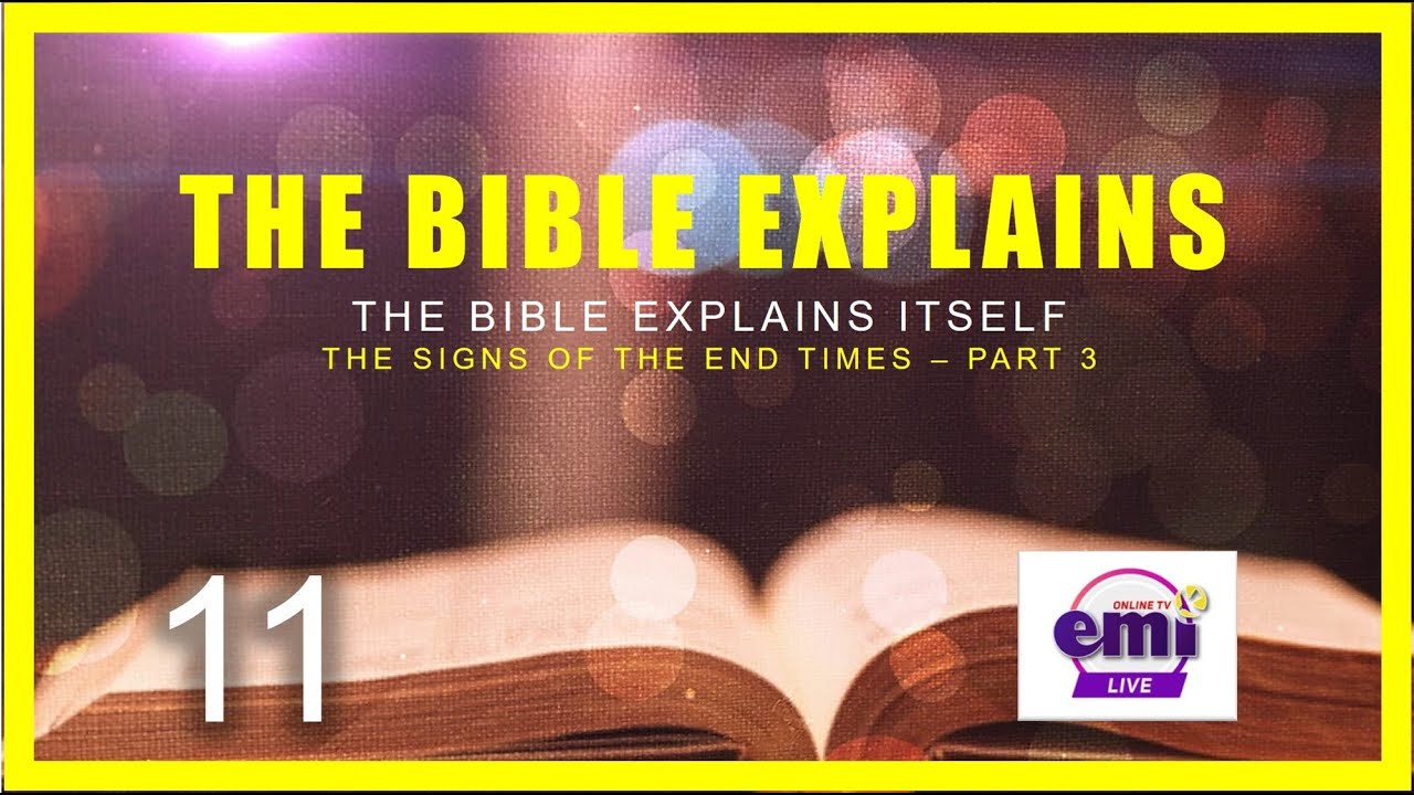 THE BIBLE EXPLAINS (Series 11)