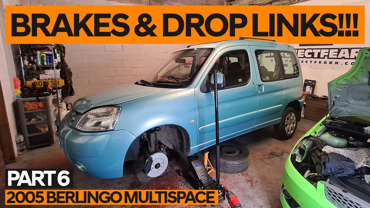 FRONT BRAKES and DROP LINKS on my 2005 Citroen Berlingo Multispace 1.6 16v Petrol (TU5JP4)