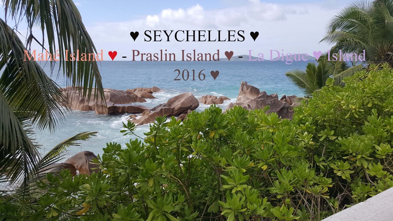 SEYCHELLES What To Do -  Mah&eacute; Island   Praslin Island   La Digue Island 2016 &hearts; GoPro 5