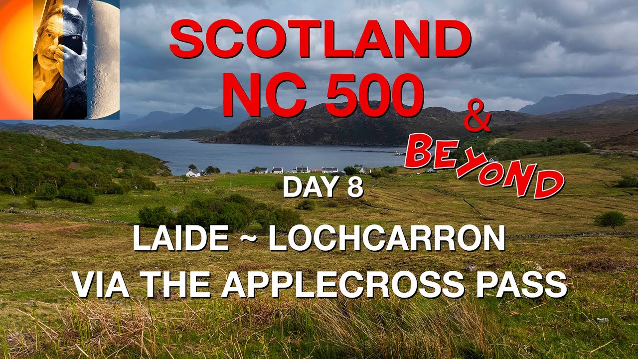 Scotland NC500 & Beyond Day 8 Laide to Lochcarron Via The Applecross Pass