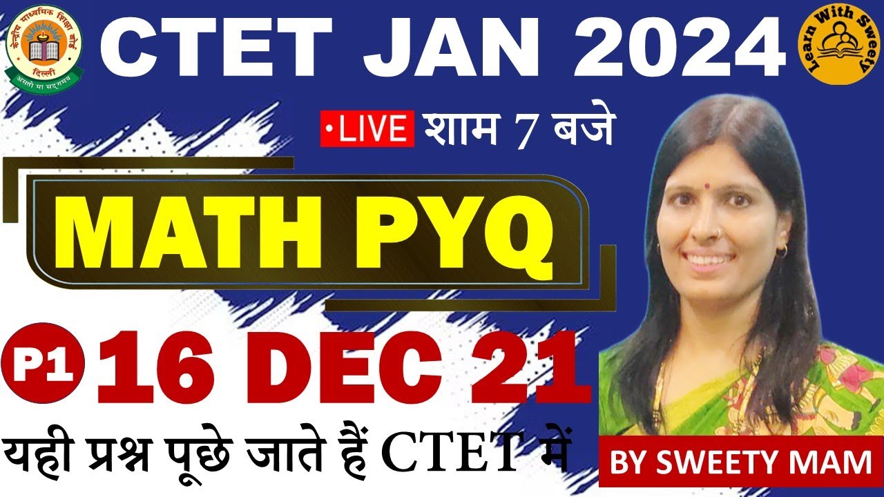 CTET JAN 2024 | MATH | PYQ 16 DEC 21 | CTET NOTIFICATION|PREVIOUS YEAR QUESTION PAPER |CTET SYLLABUS