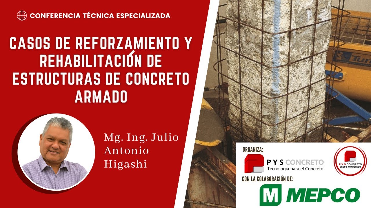 Conferencia Técnica: Casos de Reforzamiento y Rehabilitación de Estructuras de Concreto Armado