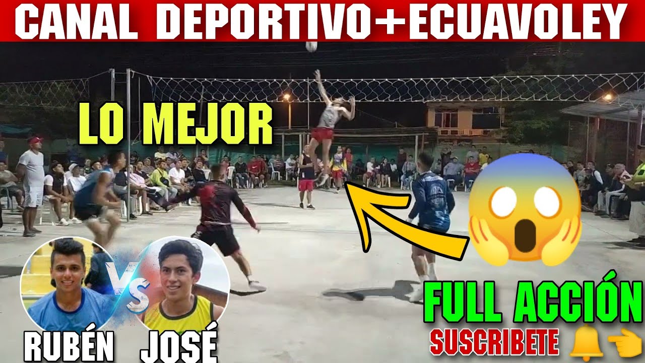 🔥ecuavoley 😱 PARTIDAZO 2022 🚨 RUBÉN LA BESTIA VS JOSÉ DE IBARRA LA FINAL 💥