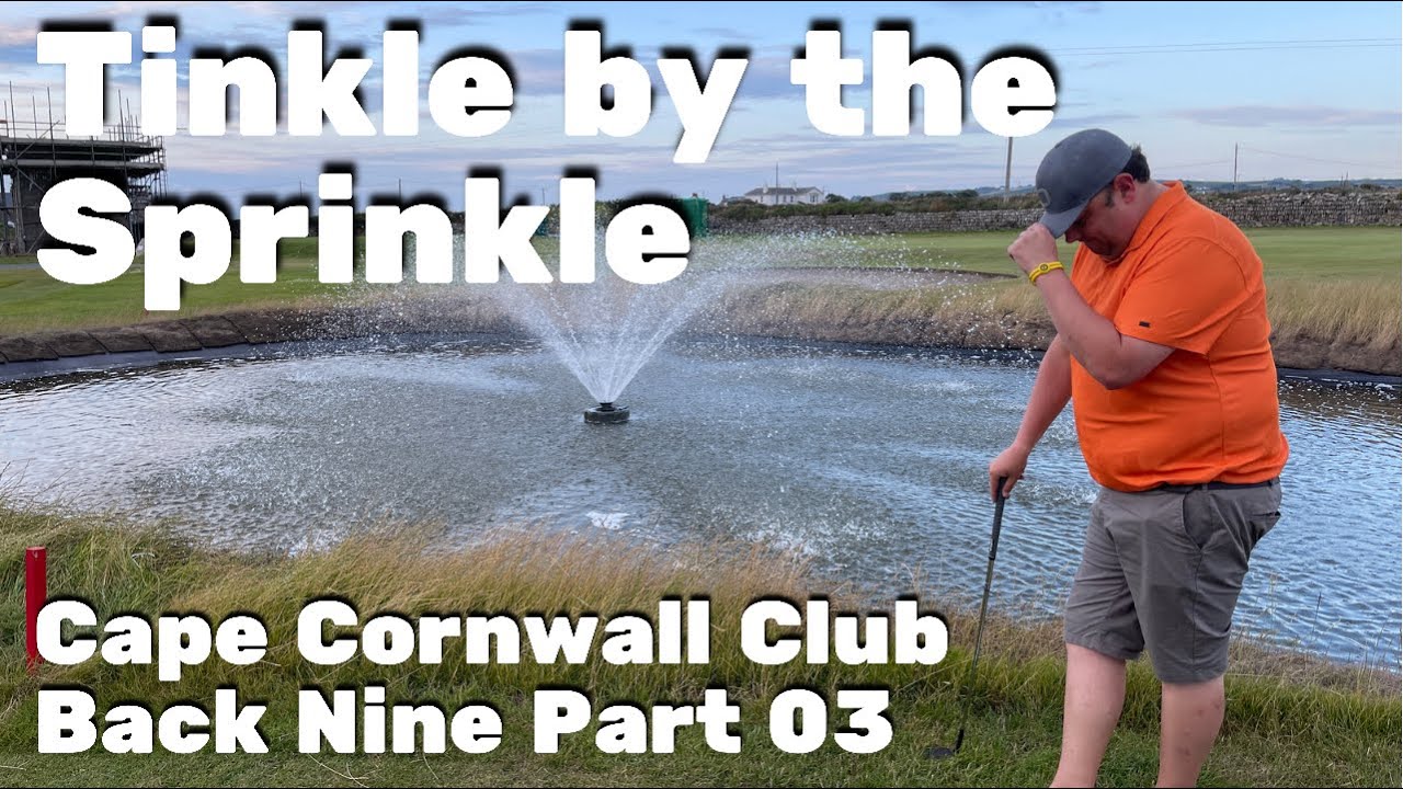 CAPE CORNWALL CLUB. BACK NINE PART 03