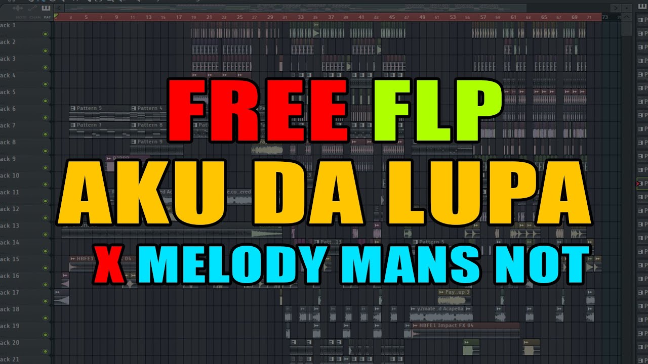 FREE FLP AKU DAH LUPA X MELODY MANS NOT