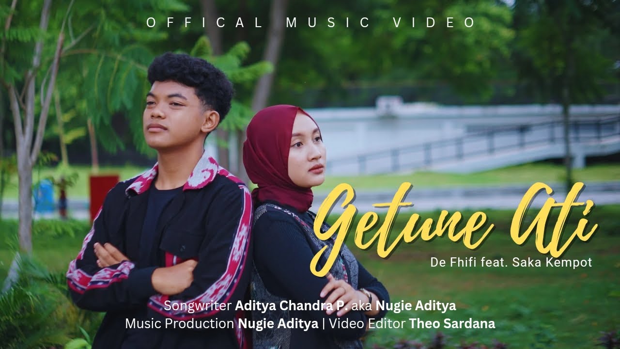 DE FHIFI ft. SAKA KEMPOT - GETUNE ATI | OFFICIAL MUSIC VIDEO