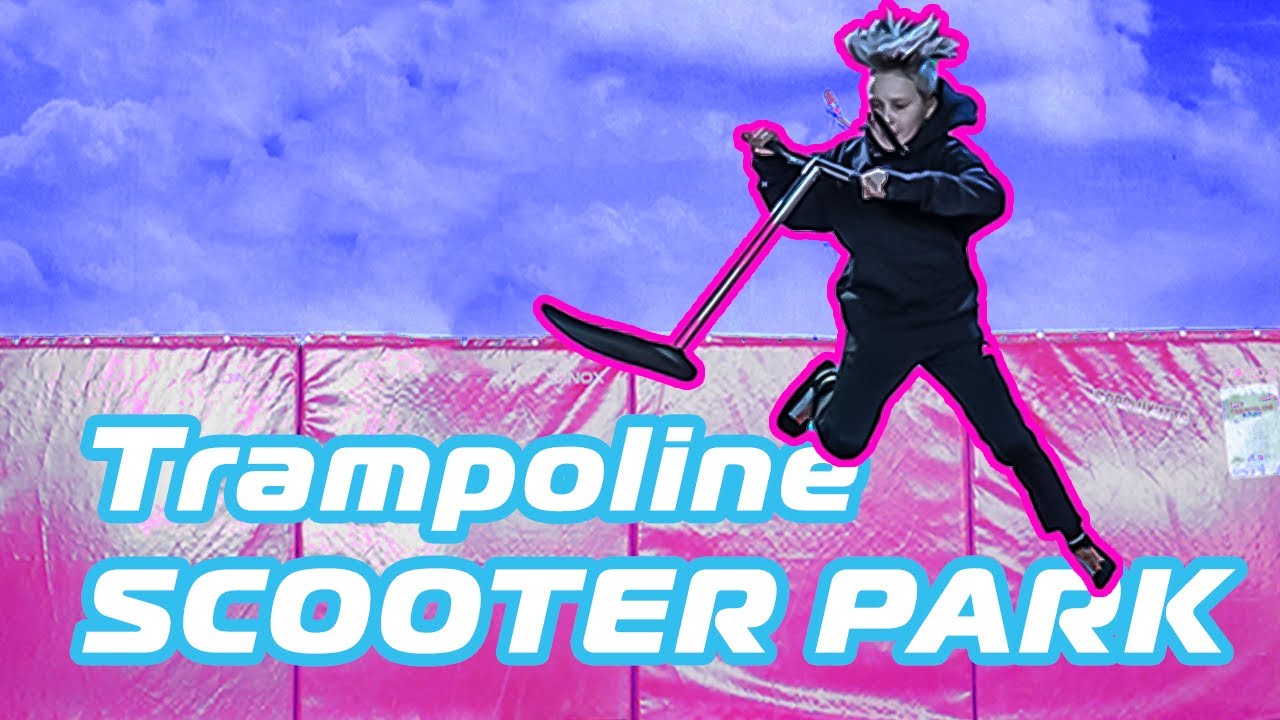TRAMPOLINE SCOOTER PARK