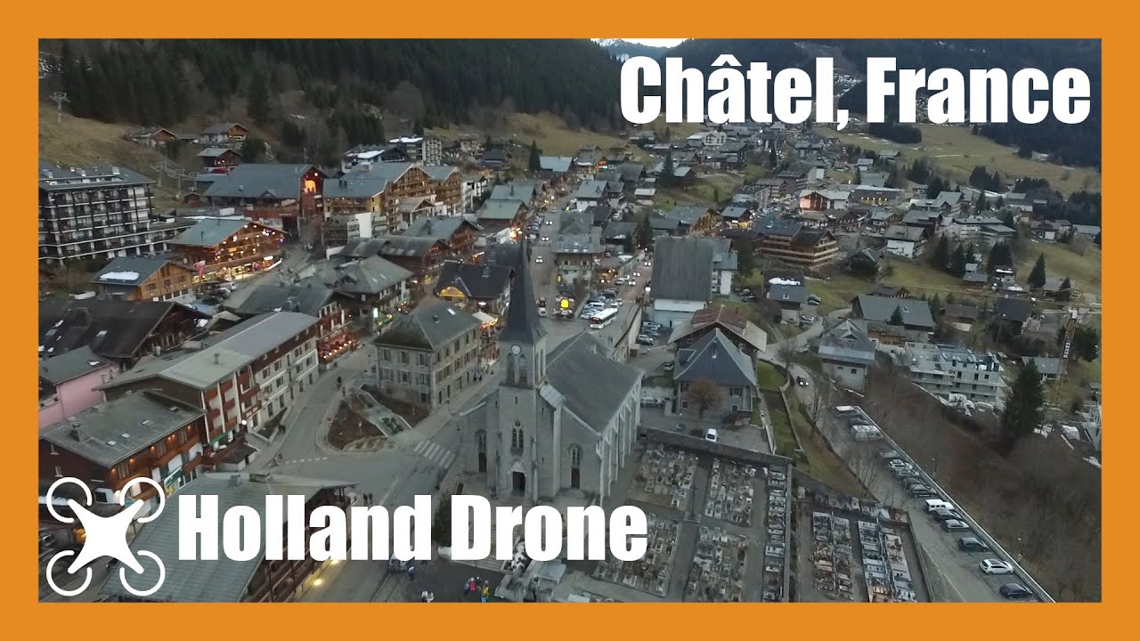 CHÂTEL (FRANCE) - COMPILATION - HOLLAND DRONE
