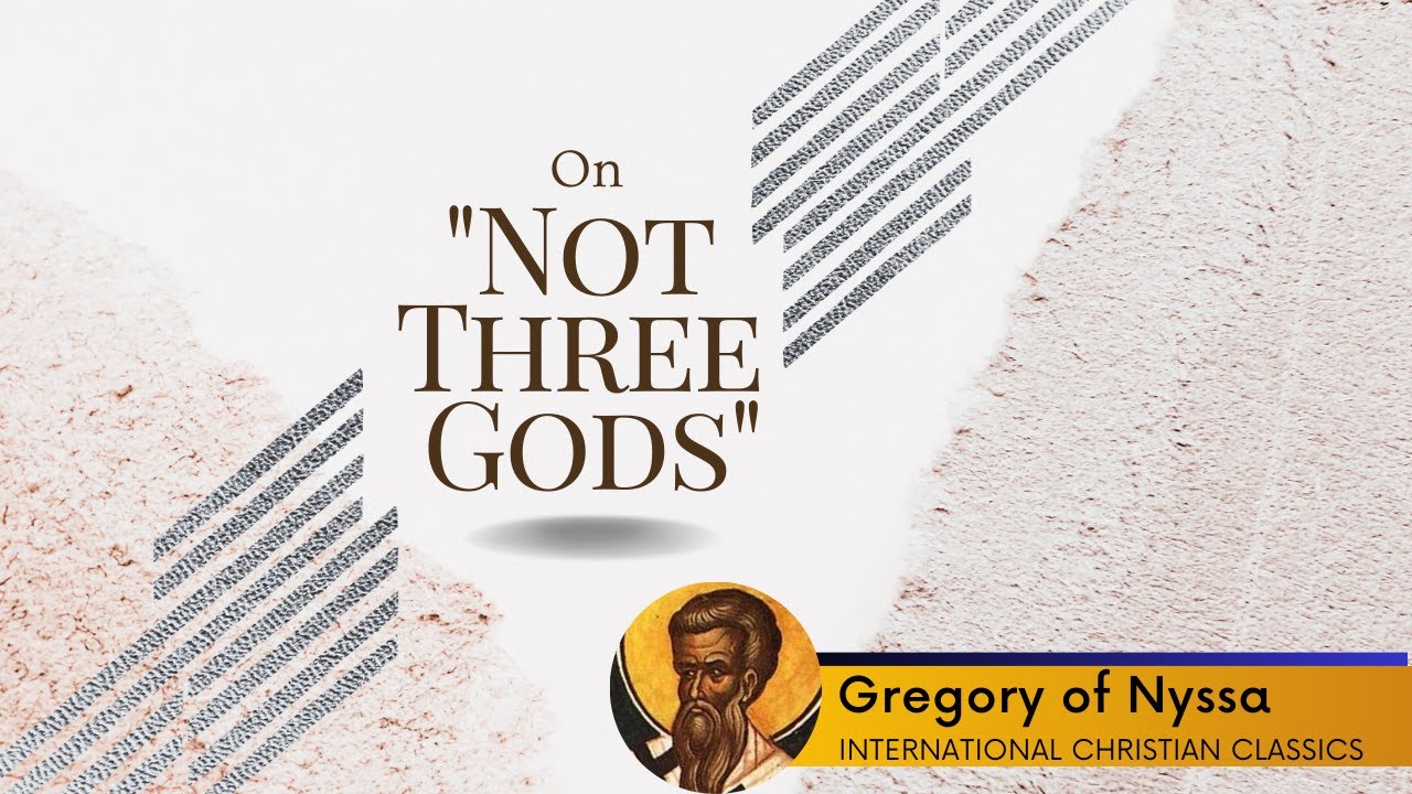 Not Three Gods But One By Gregory Of Nyssa [Christian Audiobook] | International Christian Classics