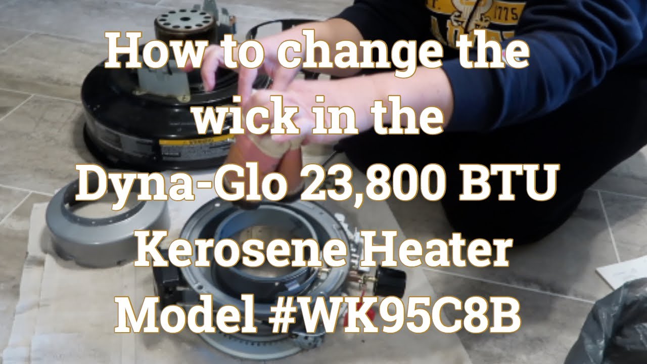 VLOG_074 Wick Replacement #RW16CP for Dyna-Glo Model #WK95C8B Kerosene Heaters (Step by Step)