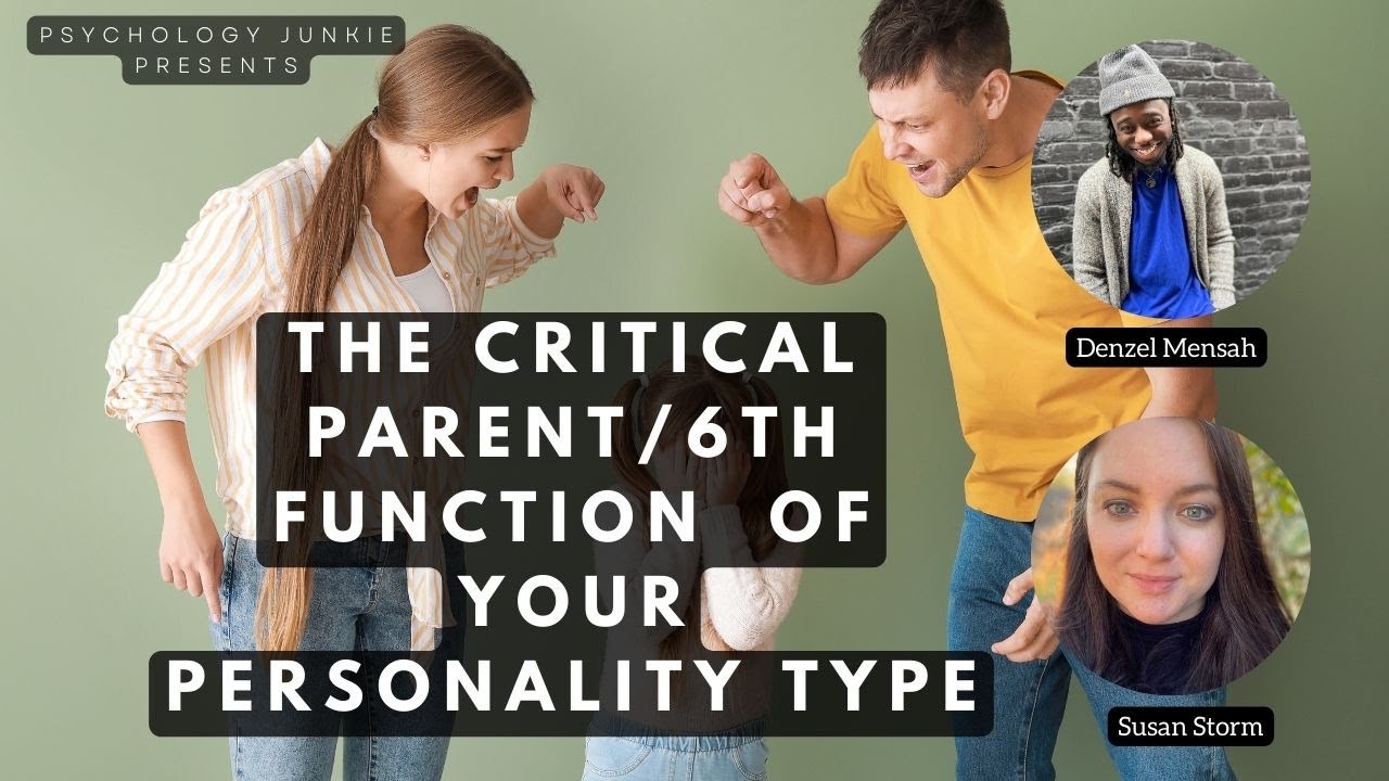 All About the Critical Parent or 6th Function of Your Personality Type