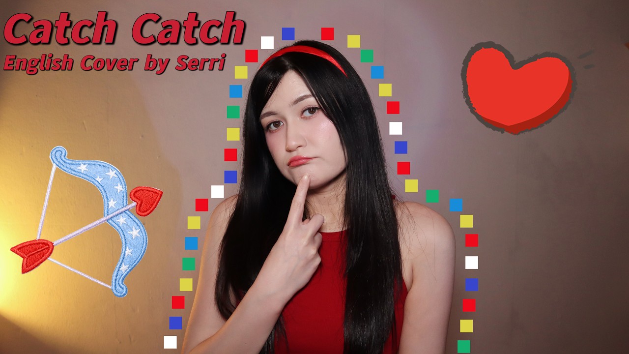 YENA (최예나) - Catch Catch (캐치 캐치)|| English Cover by SERRI