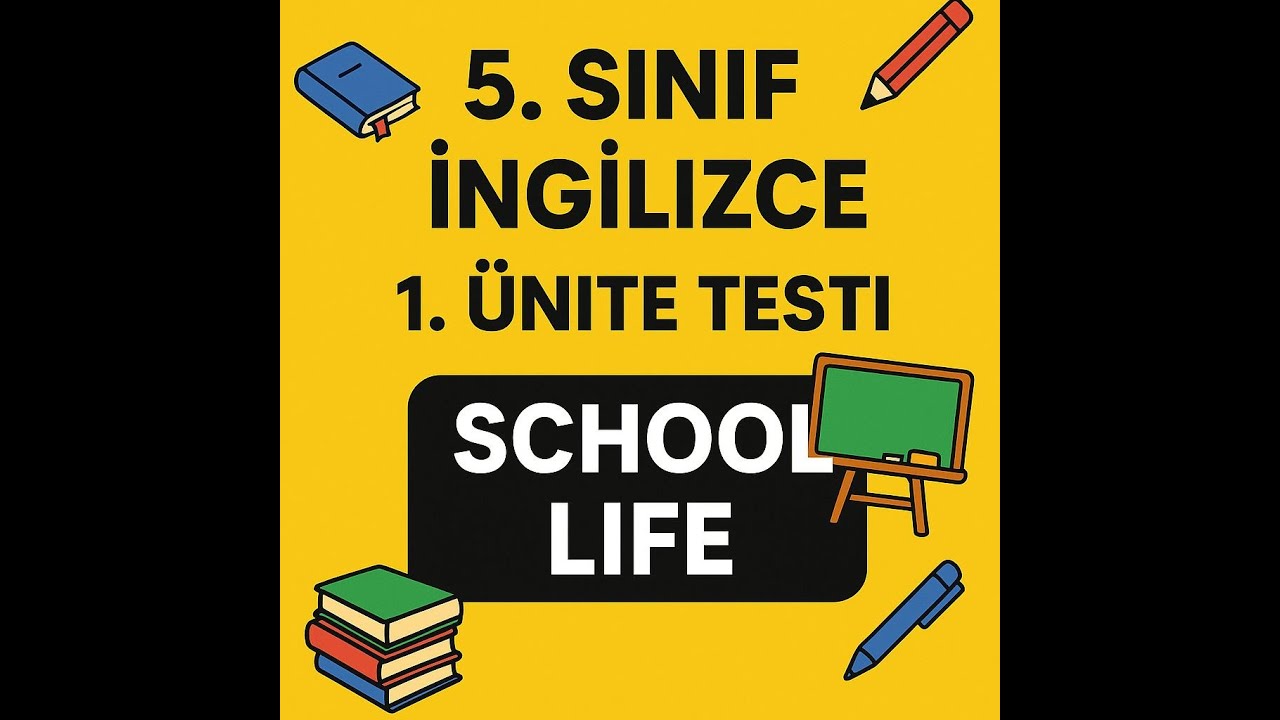 🎯 5. Sınıf İngilizce 1. Ünite Testi | School Life | Görselli Kelime Testi + Cevaplar #ingilizce
