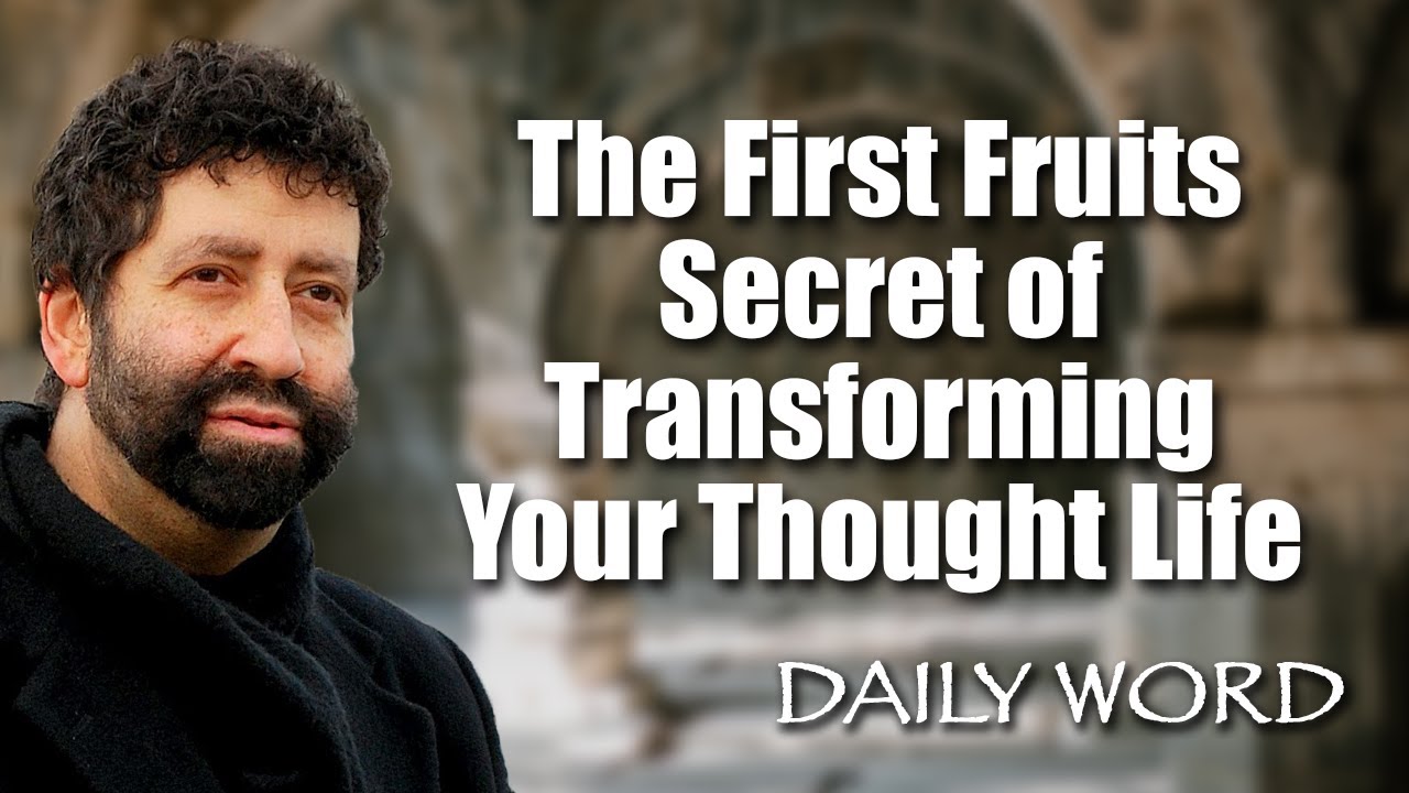 The First Fruits Secret of Transforming Your Thought Life [From (Message 2387)]