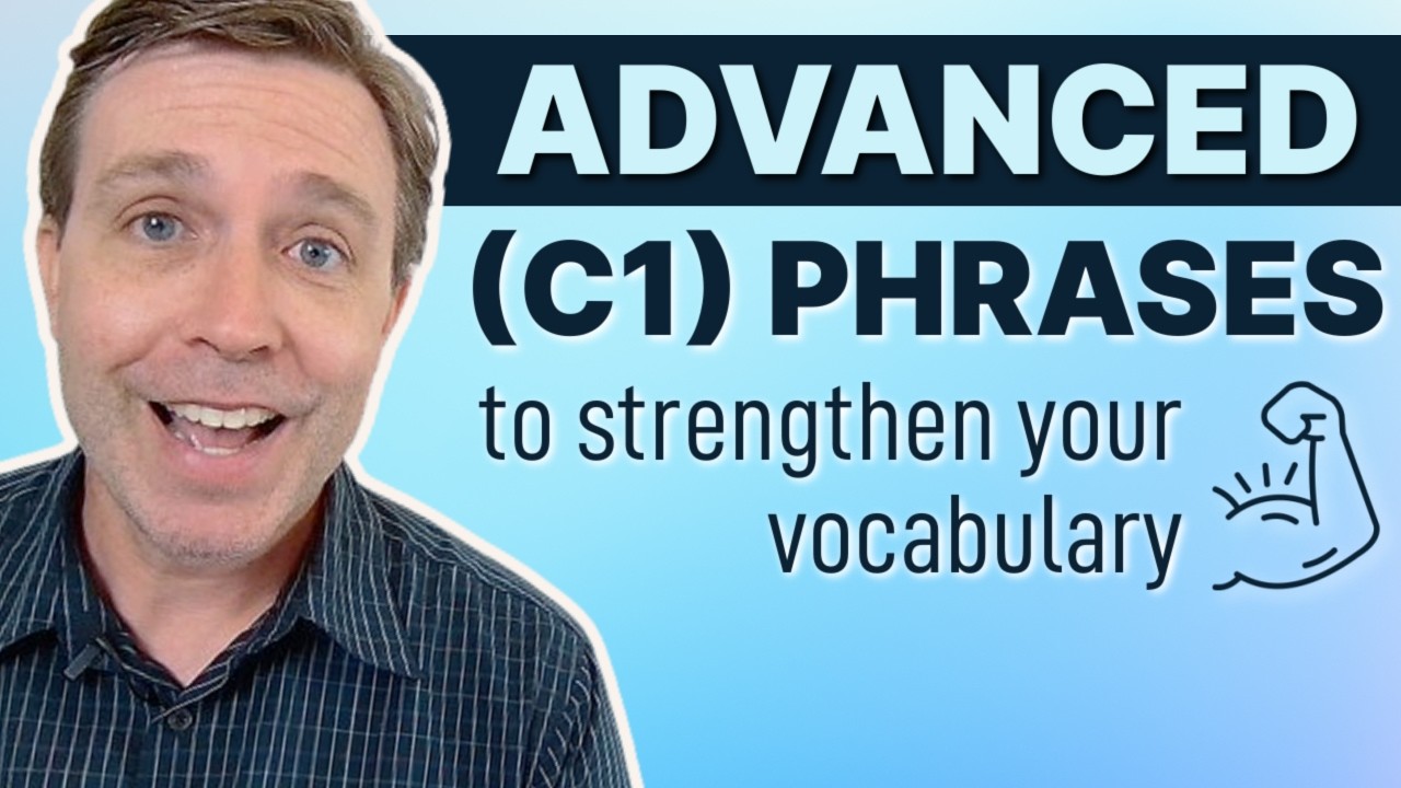 Advanced (C1) Phrases to Strengthen Your Vocabulary